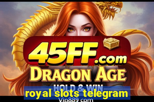 royal slots telegram